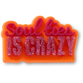 „Soul Ties“ ist ein verrückter Jibbitz-Schuhanhänger